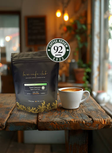 Limited Edition- French Roast Excellence- 92 pts