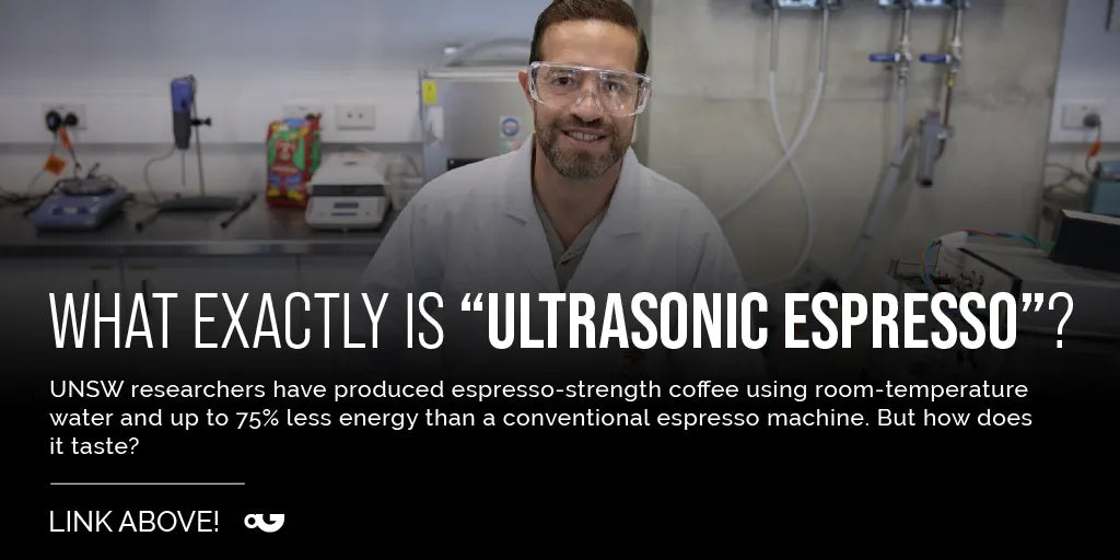 Revolutionizing Espresso - The Rise of Ultrasonic Brewing