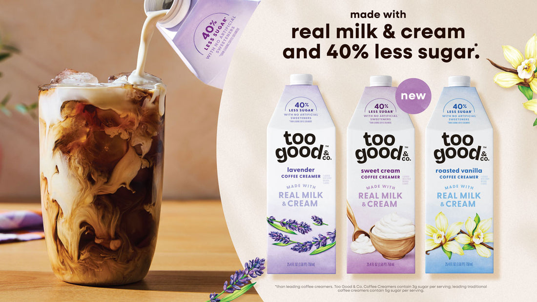 Too Good & Co. Launches Creamers with Real Ingredients and Less Sugar